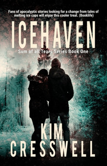 Icehaven : Post-Apocalyptic Dystopian Novel : 1 by Kim Cresswell - Paperback