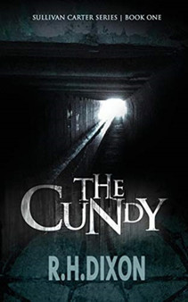 The Cundy : 1 by R.H. Dixon - Paperback