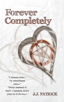 Forever Completely by J J Patrick - Paperback