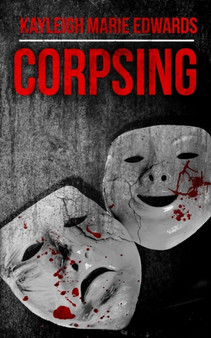 Corpsing by Kayleigh Marie Edwards - Paperback