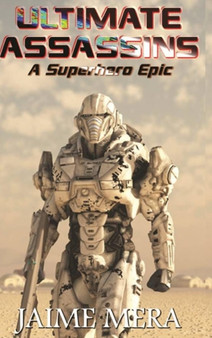Ultimate Assassins : A Superhero Epic by Jaime Mera - Hardback