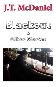 Blackout & Other Stories by J T McDaniel - Paperback