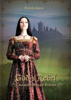 God's Rebel : 1 by Michelle Janene - Paperback
