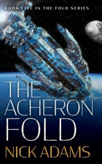 The Acheron Fold : 5 by Nick Adams - Paperback