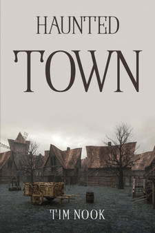 Haunted Town by Tim Nook - Paperback