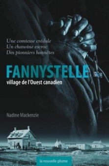 Fannystelle : Village de l'Ouest canadien by Nadine MacKenzie - Paperback