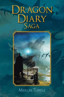 Dragon Diary Saga by Merlin Turtle - Paperback