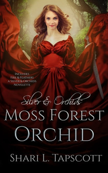 Moss Forest Orchid : 1 by Shari L Tapscott - Paperback