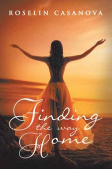 Finding the Way Home by Roselin Casanova - Paperback