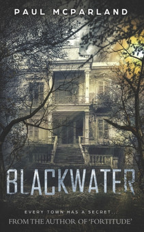 Blackwater : A Gothic Horror by Paul McParland - Paperback