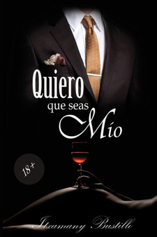 Quiero que seas Mio : 2 by Itxamany Bustillo - Paperback