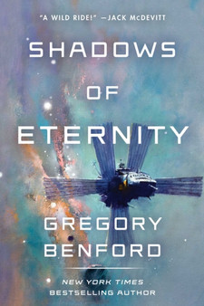 Shadows of Eternity by Gregory Benford - Paperback