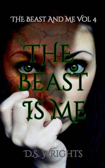 The Beast Is Me by D S Wrights - Paperback