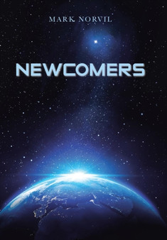 Newcomers by Mark Norvil - Hardback