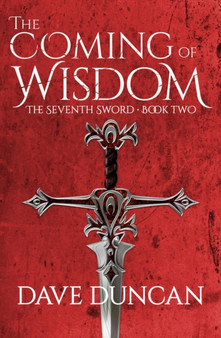 The Coming of Wisdom by Dave Duncan - Paperback