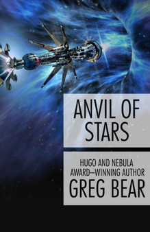 Anvil of Stars by Greg Bear - Paperback