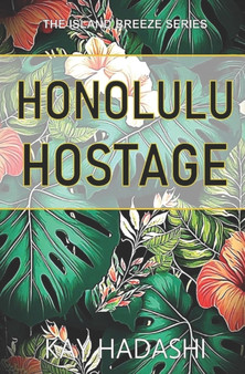 Honolulu Hostage : 2 by Kay Hadashi - Paperback
