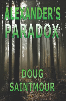 Alexander's Paradox by Doug Saintmour - Paperback