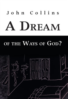 A Dream of the Ways of God? by Professor John Dr Collins - Hardback