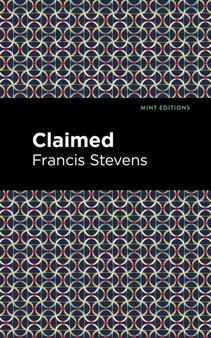 Claimed by Francis Stevens - Paperback