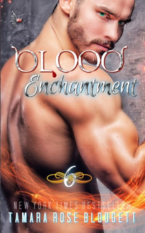 Blood Enchantment : 6 by Tamara Rose Blodgett - Paperback