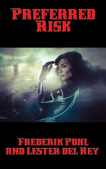 Preferred Risk by Frederik Pohl - Hardback