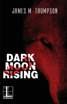 Dark Moon Rising by James M Thompson - Paperback