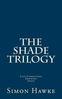 The Shade Trilogy by Simon Hawke - Paperback