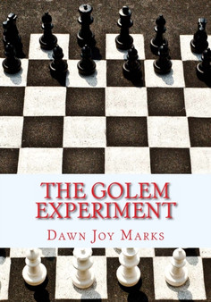 The Golem Experiment : 1 by Dawn Joy Marks - Paperback