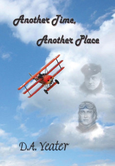 Another Time, Another Place by D a Yeater - Hardback