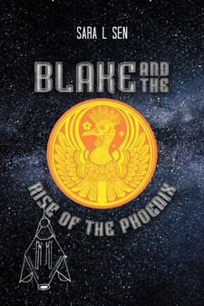 Blake and the Rise of the Phoenix by Sara L Sen - Paperback