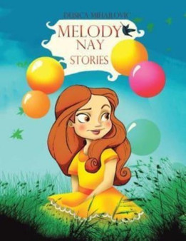 Melody Nay Stories by Dusica Mihajlovic - Paperback