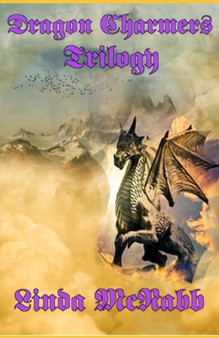 Dragon Charmers Trilogy by Linda McNabb - Paperback