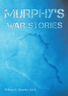 Murphy's War Stories by Ed D William C Knowles - Paperback