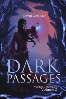 Dark Passages : Verdan Chronicles: Volume 2 by David Gerspach - Paperback