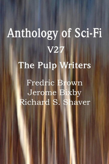 Anthology of Sci-Fi V27, the Pulp Writers by Fredric Brown - Paperback