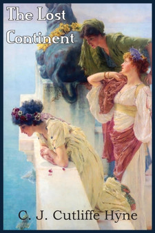 The Lost Continent by C J Cutliffe Hyne - Paperback