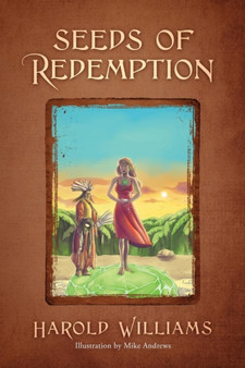 Seeds of Redemption by Harold Williams - Paperback