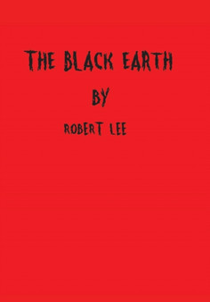 The Black Earth by Robert Lee Martin - Paperback