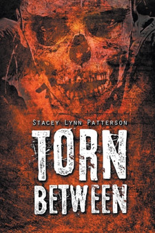 Torn Between by Stacey Lynn Patterson - Paperback
