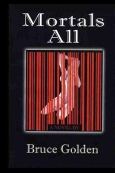 Mortals All by Bruce Golden - Paperback