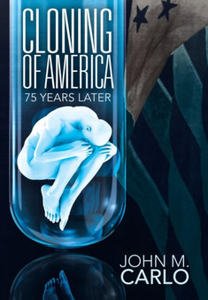 Cloning of America by John M Carlo - Hardback