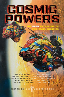 Cosmic Powers : The Saga Anthology of Far-Away Galaxies by John Joseph Adams - Paperback