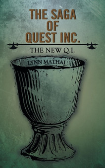 The Saga of Quest Inc. : The New Q.I. by Lynn Mathai - Hardback