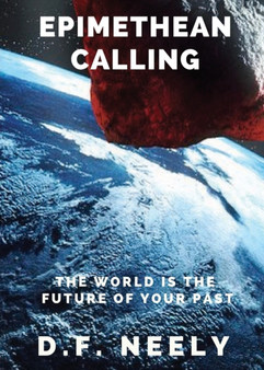Epimethean Calling by D F Neely - Paperback