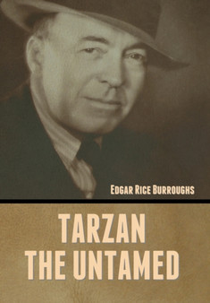 Tarzan the Untamed by Edgar Rice Burroughs - Hardback