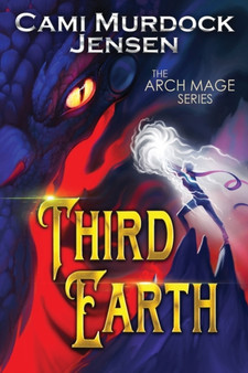 Third Earth : A YA Fantasy Adventure to the Dragon Planet : 3 by Cami Murdock Jensen - Paperback