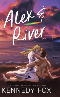 Alex & River : 1 by Kennedy Fox - Hardback