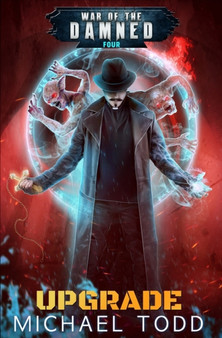 Upgrade : A Supernatural Action Adventure Opera : 4 by Michael Anderle - Paperback