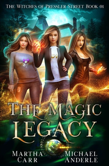 The Magic Legacy : An Urban Fantasy Action Adventure : 1 by Michael Anderle - Paperback
